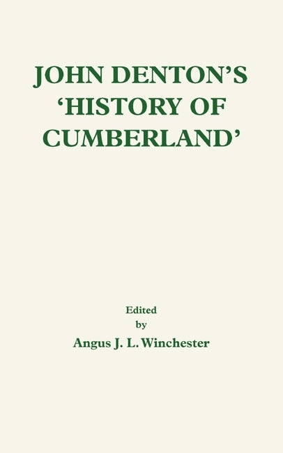 Book cover image for John Denton's History of Cumberland ISBN: 9780854440689